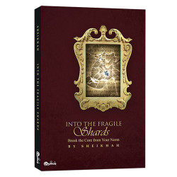 INTO THE FRAGILE SHARDS INTO THE FRAGILE SHARDS